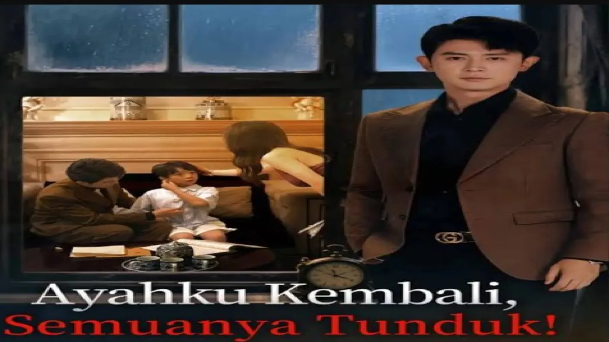 Profil Para Pemeran Ketika Ayahku Kembali Semuanya Tunduk yang Jarang Diketahui Penonton