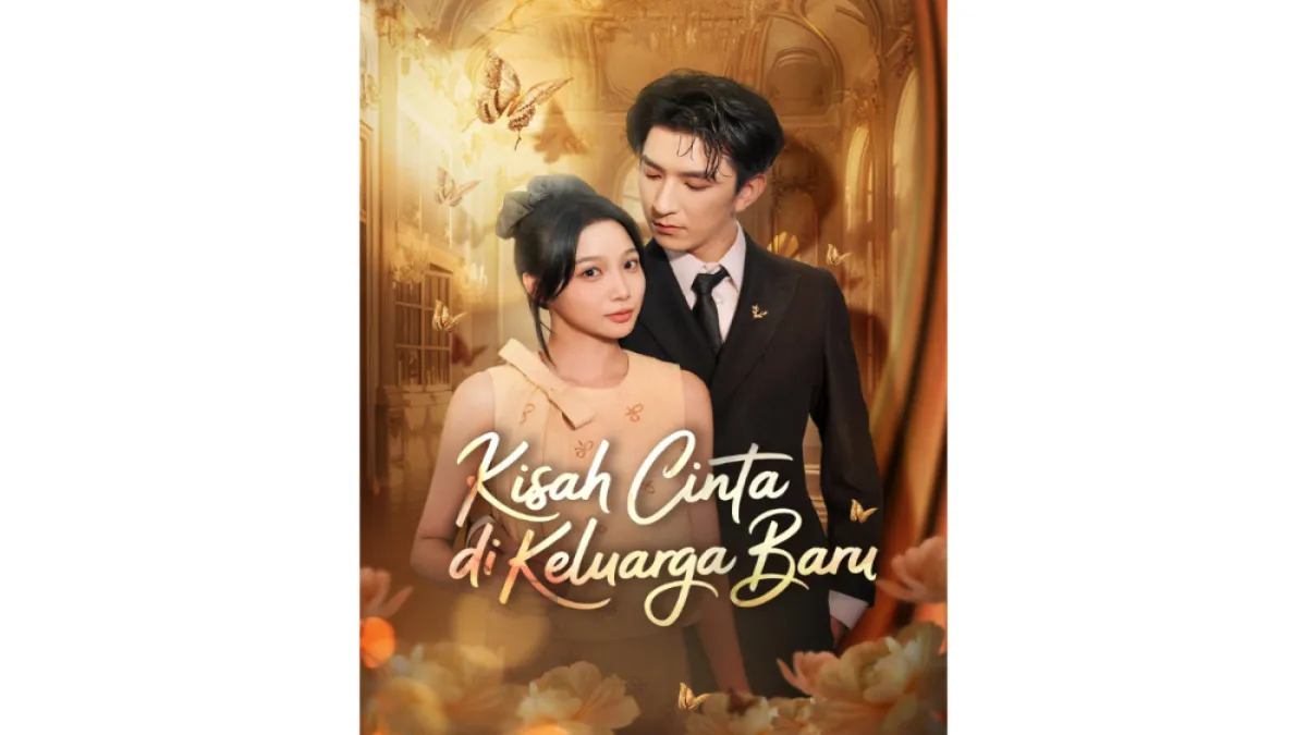Link Nonton Drama China Kisah Cinta di Keluarga Baru Full Episode, Viral di TikTok