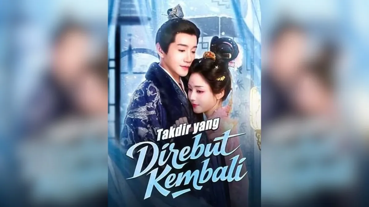 Nonton Takdir yang Direbut Kembali Drama China Full Episode Sub Indo