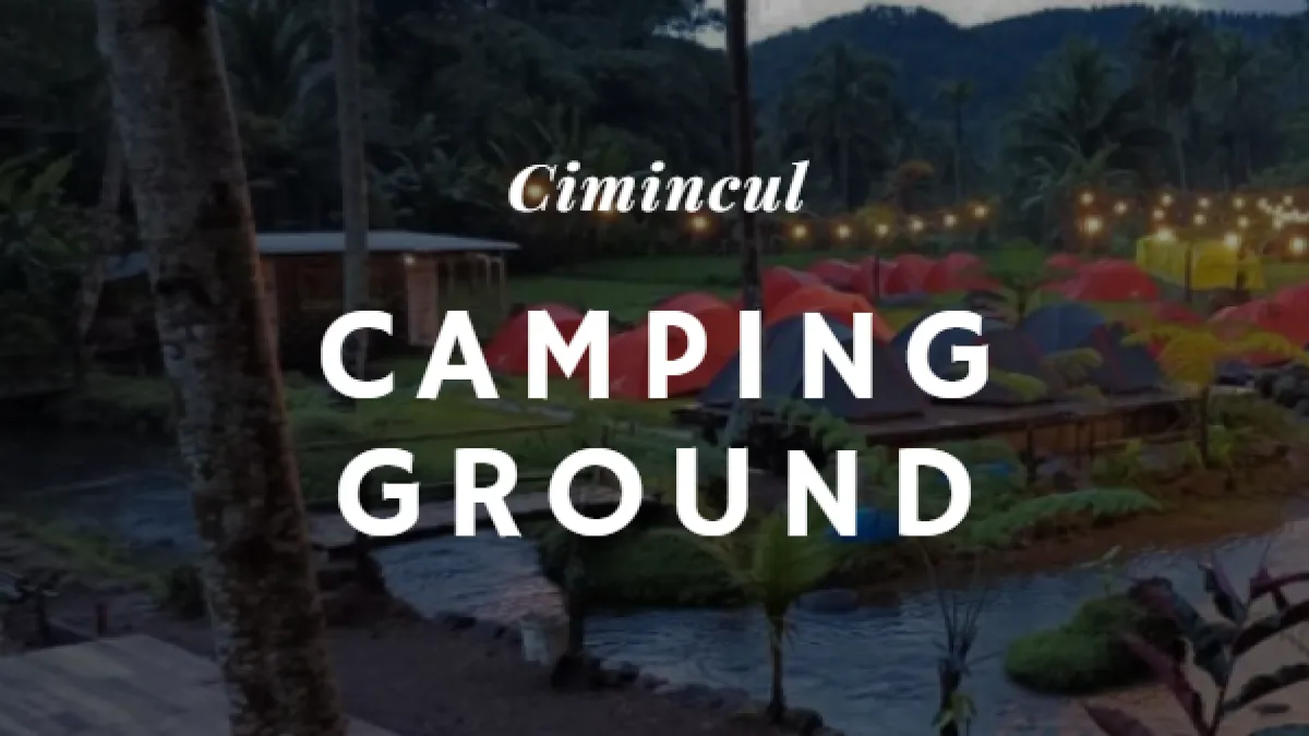 Cimincul Camping Ground Subang: Tempat Kemah Keluarga yang Seru Abis!
