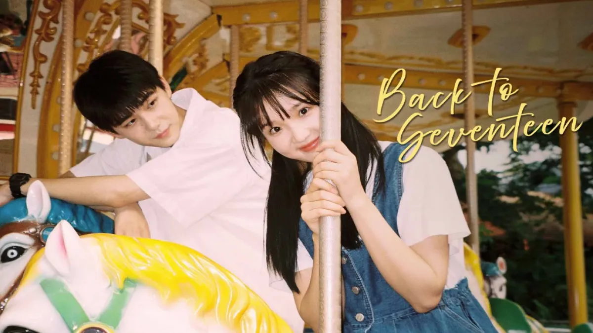 Nonton Back to Seventeen Drama China Sub Indo Full Episode