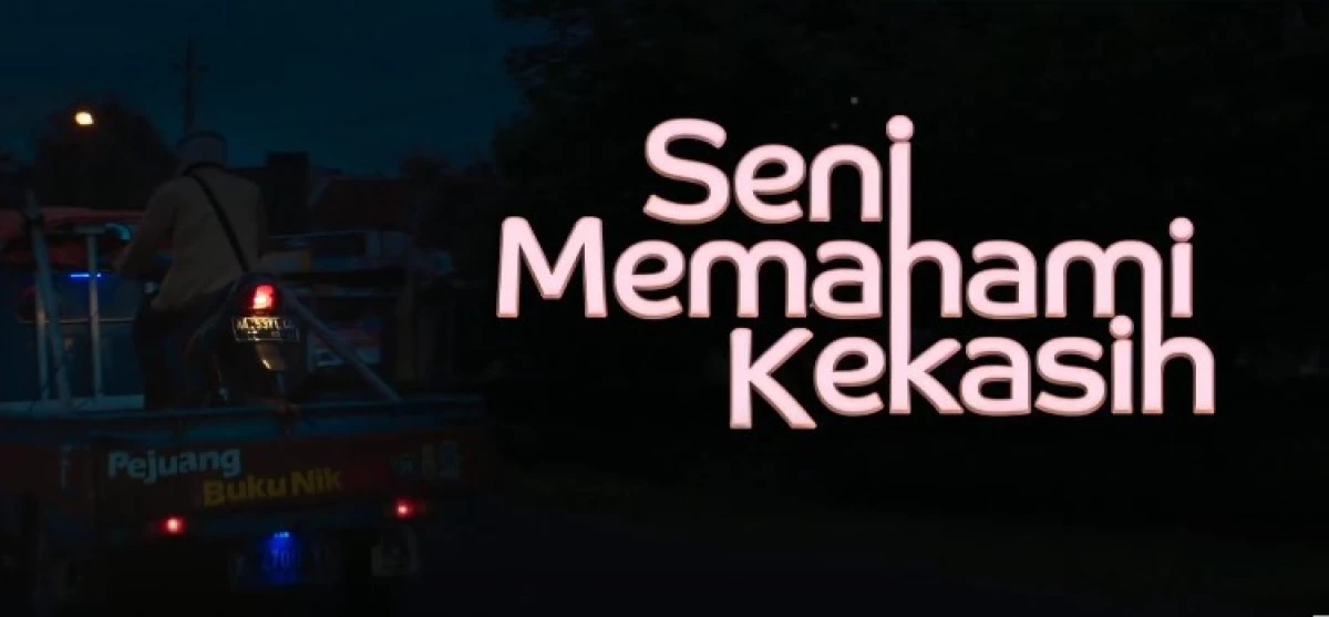 Film "Seni Memahami Kekasih" Resmi Rilis Teaser Terbarunya, Siap Tayang September 2024