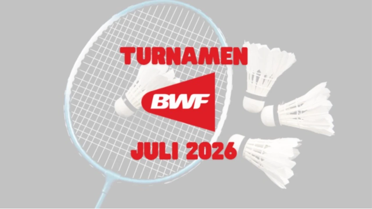 Turnamen BWF Juli 2026: China Open Tutup Rangkaian S1000