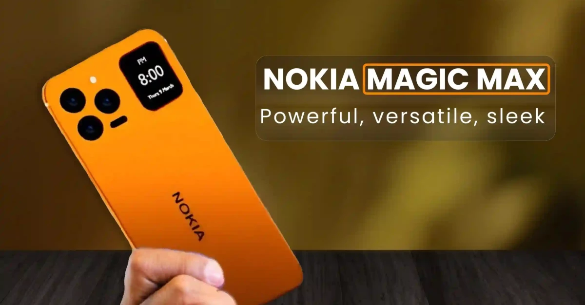Nokia Magic Max 2024 Hadir Dengan Teknologi Terbaru