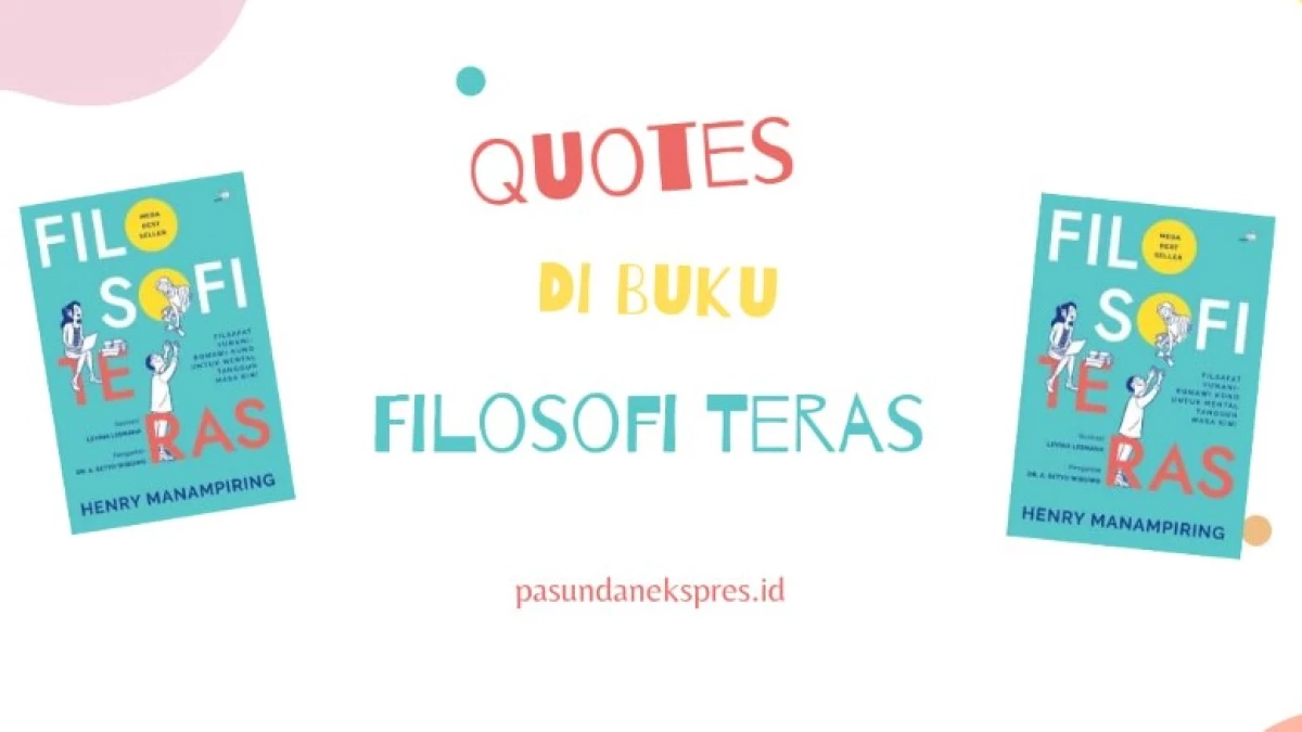 Memaknai Kehidupan Melalui Quotes di Buku Filosofi Teras Karya Henry Manampiring