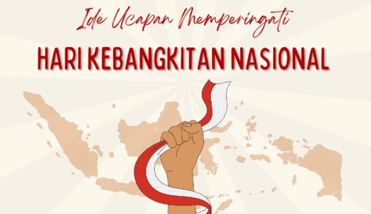 Inilah Dia 10 Ide Ucapan Hari Kebangkitan Nasional 20 Mei 2024, Cocok untuk Caption di Medsos!