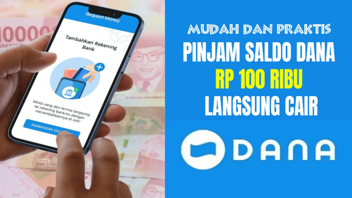1 Menit Langsung Cair! Pinjam Saldo DANA Rp100.000 Tanpa KTP dan Tanpa Ribet