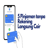 5 Pinjaman tanpa Rekening Langsung Cair ini Mungkin yang Kamu Butuhkan!