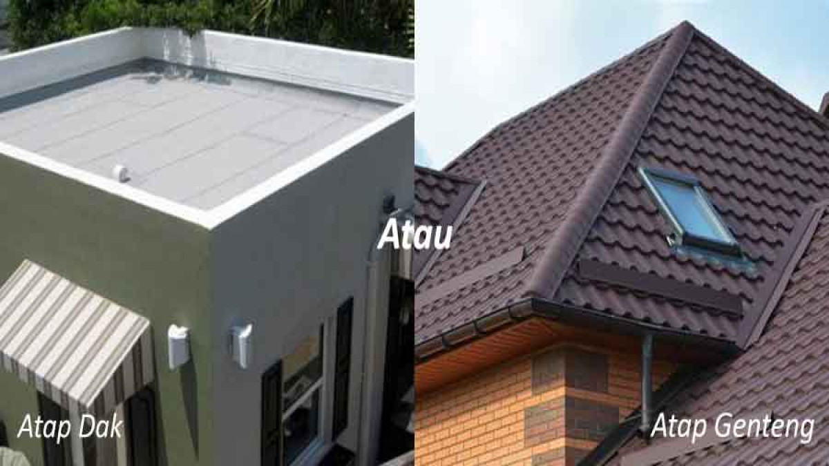 Bingung Pilih Atap Genteng atau Dak Beton? Yuk Simak Perbandingannya!