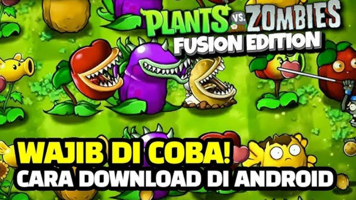 Cara Download Plant vs Zombies Fusion Versi Terbaru 2024