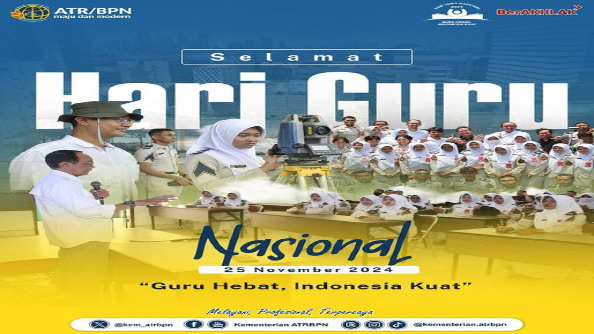 Kementerian ATR/BPN Sampaikan Ucapan Hari Guru Nasional 2024