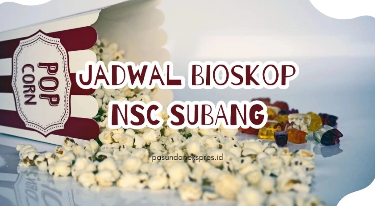 Jadwal Tayang Bioskop NSC Subang Rabu, 29 Mei 2024. (Sumber Gambar: Pasundan Ekspres/Canva)