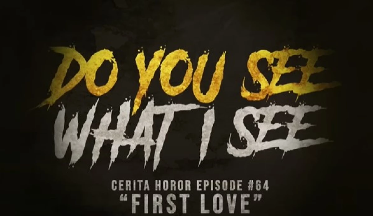 Sinopsis Do You See What I See: First Love, Film Horor Adaptasi Podcast Horor Populer