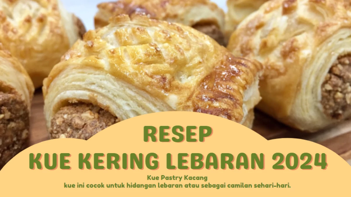 Resep Kue Kering Lebaran 2024 Kue Pastry Kacang