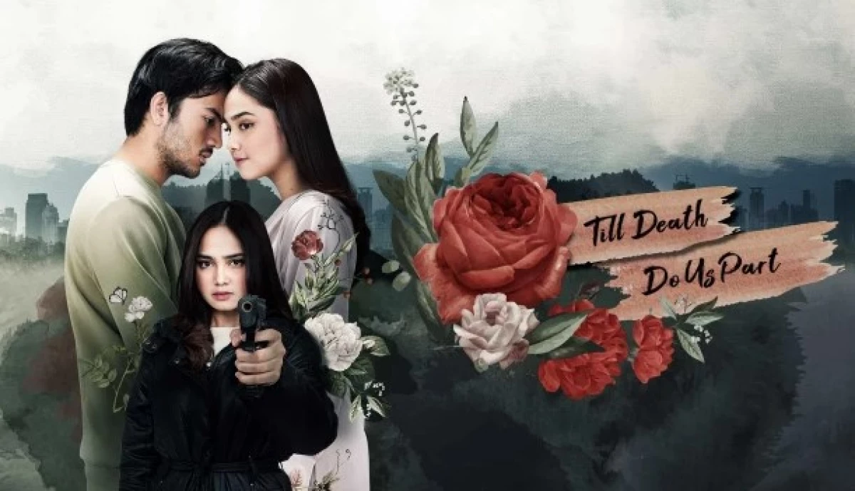 Sinopsis Till Death Do Us Part, Film Indonesia Bergenre Aksi dan Romantis yang Tayang di Netflix