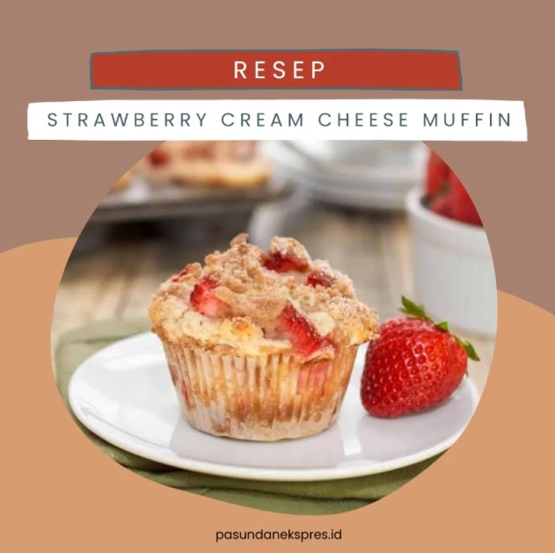 Resep Strawberry Cream Cheese Muffin. (Sumber Gambar: Pasundan Ekspres/Canva/Sweet Peas Kitchen)