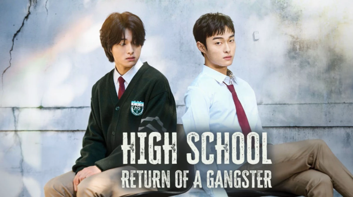Sinopsis High School Return of a Gangster, Kisah Gangster yang Kembali ke Sekolah