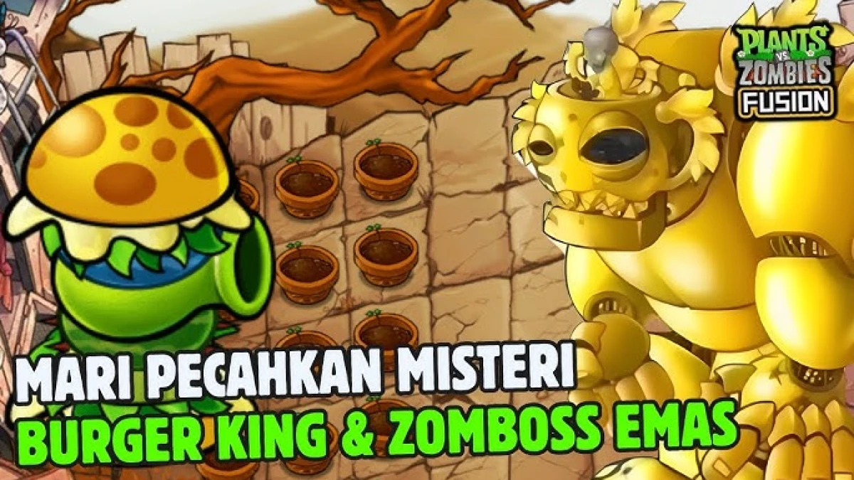 Pecahkan Misteri BURGER KING & ZOMBOSS EMAS di Game PVZ Fusion Versi 2.2
