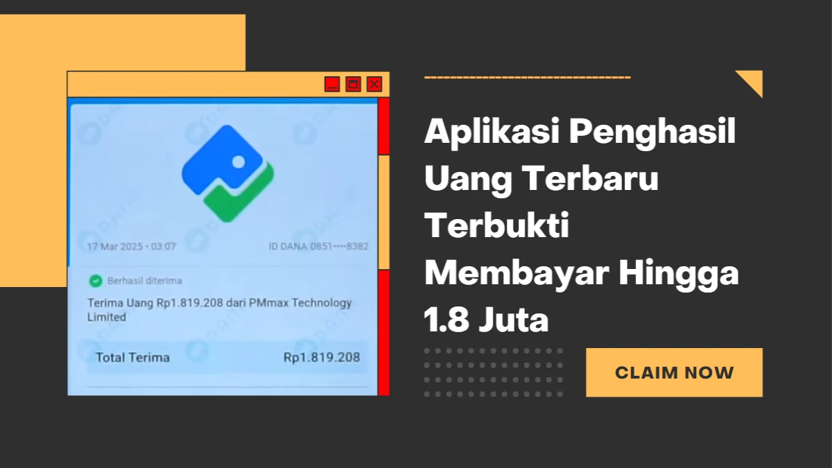 Aplikasi Penghasil Uang 2025 Cara Mendapatkan Saldo Dana dengan Mudah, Bisa Dapat Hingga Rp 1.8 Juta