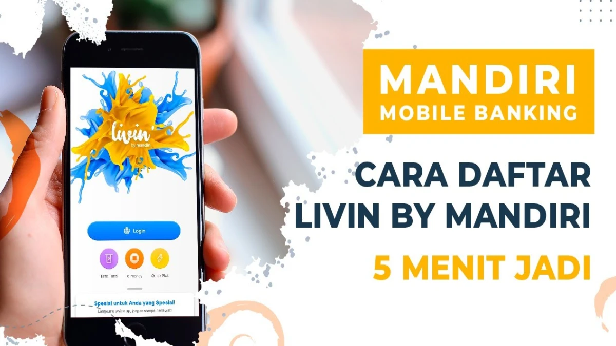 Cara Daftar Livin Mandiri di Hp dengan Mudah Tanpa Harus ke Bank