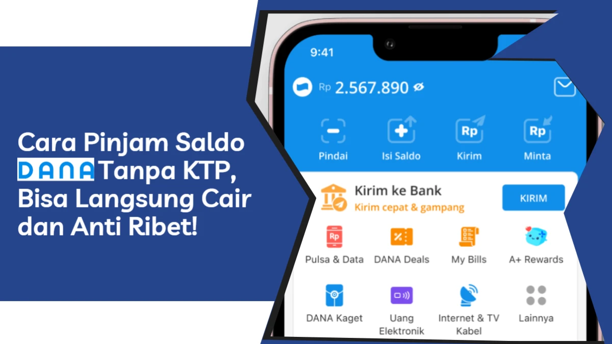 Pinjaman Saldo DANA Langsung Cair Tanpa KTP, Bisa Langsung Cair dan Anti Ribet!