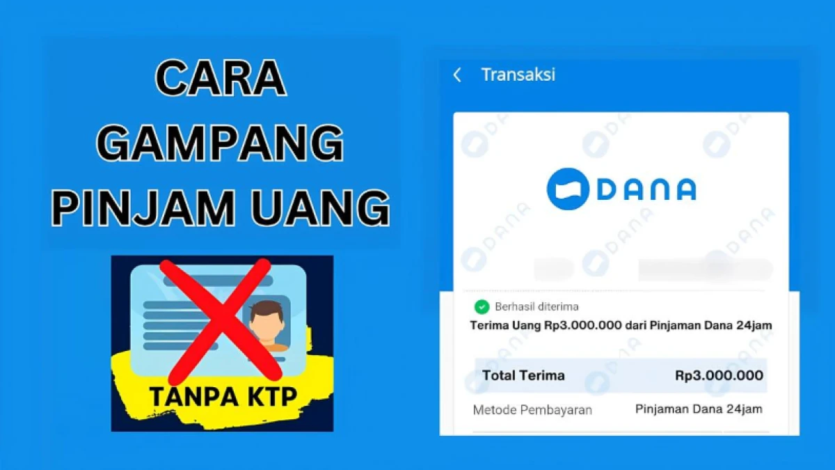 Tanpa Ribet! Pinjam Saldo DANA Langsung Cair Tanpa KTP, Cek Caranya Disini!