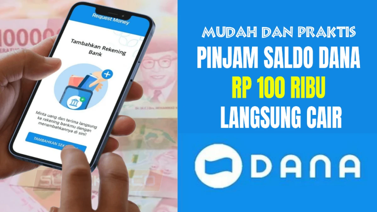 Cara Ajukan Pinjaman Saldo DANA 100 Ribu Tanpa KTP, 5 Menit Langsung Cair