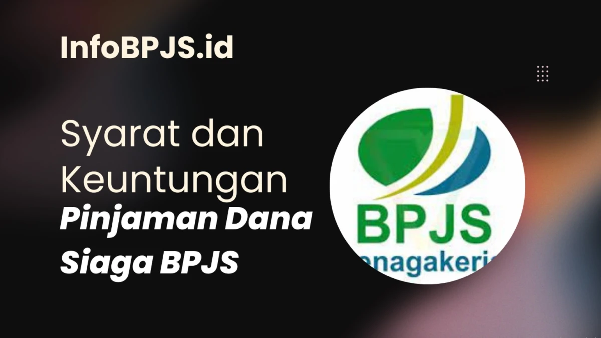 Saldo JHT Bisa Dipakai Buat Pinjaman? Cek Syarat Dana Siaga BPJS Ketenagakerjaan 2025 di Sini!