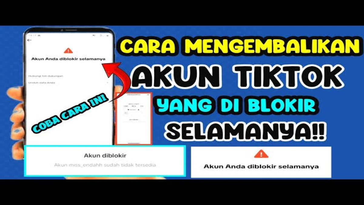 Cara Mengatasi Akun TikTok yang Diblokir Permanen, Panduan Lengkap dan Efektif