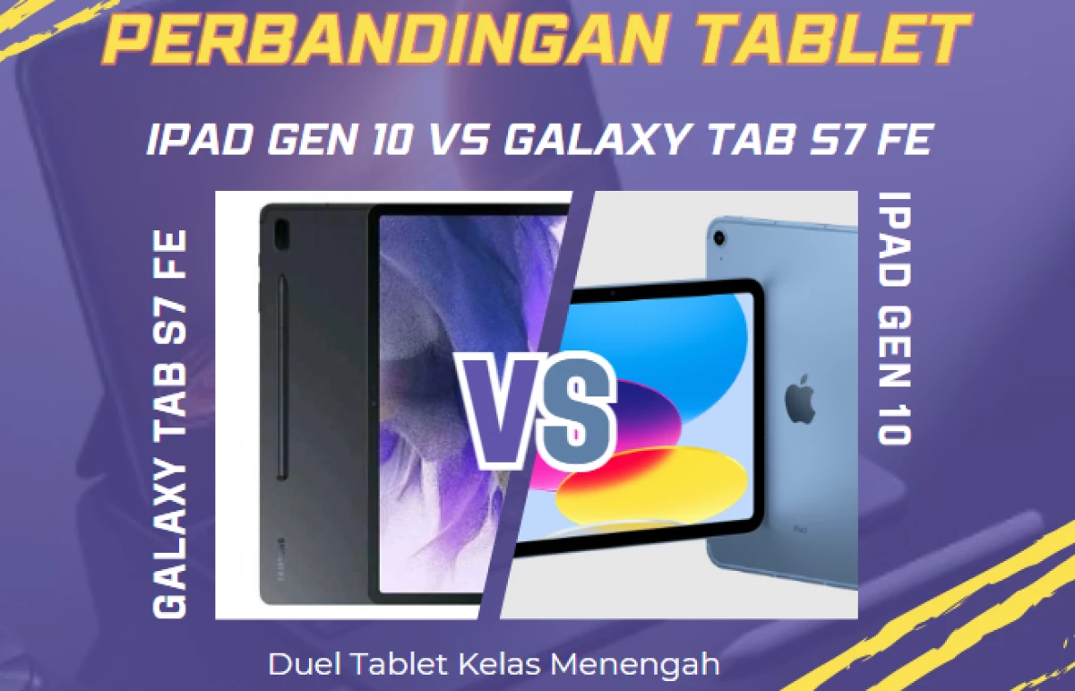 iPad Gen 10 vs Galaxy Tab S7 FE, Duel Tablet Kelas Menengah