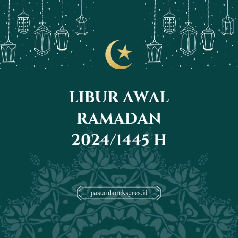 Libur Awal Ramadan 2024/1445 H. (Sumber Gambar: Pasundan Ekspres/Canva)
