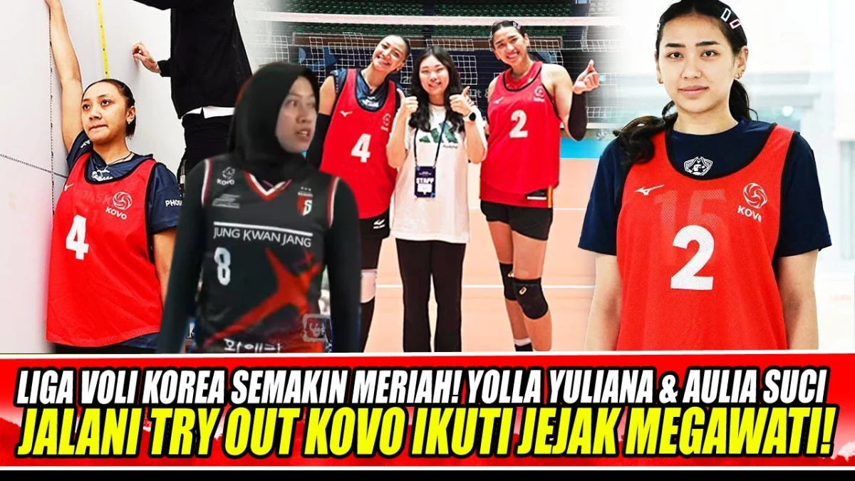 Yolla Yuliana dan Aulia Suci Jalani Try Out KOVO Ikuti Jejak Megawati 'Megatron'
