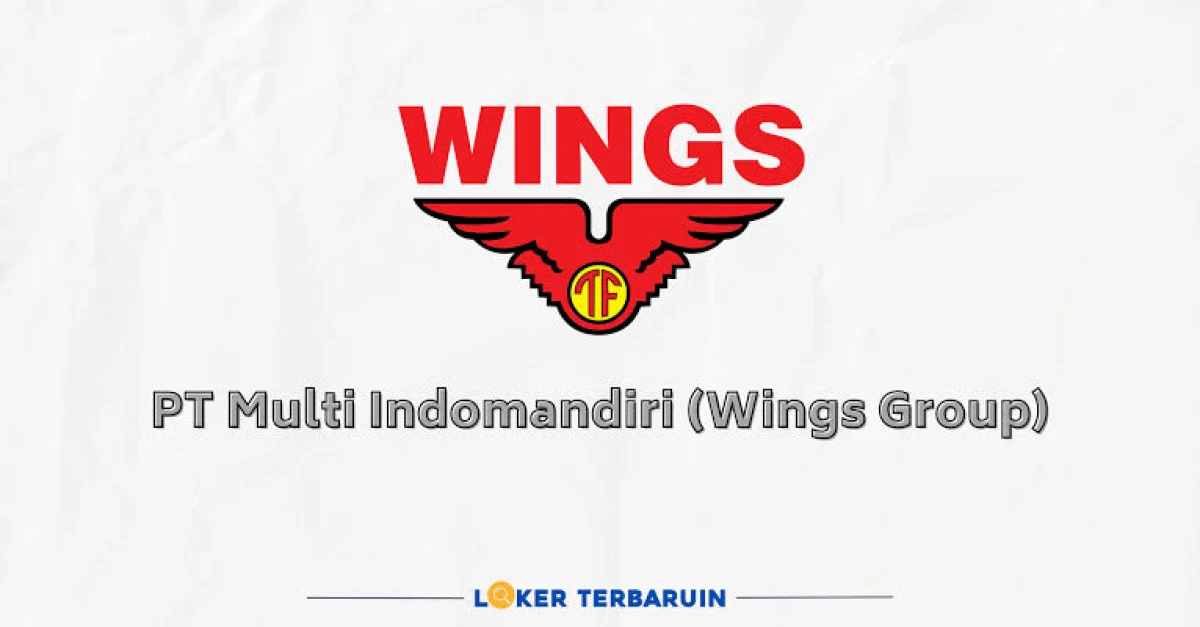Loker Update Karawang – PT. Wings Indonesia. (Sumber Foto LokerTerbaruin)